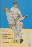 75 Jahre Schwingklub Zofingen und Umgebung 1919 - 1994