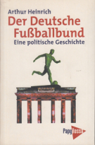 Der Deutsche Fussballbund - Eine politische Geschichte