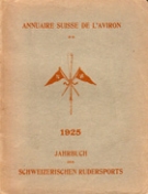 Jahrbuch des Schweiz. Rudersports - Annuaire suisse de l‘aviron, XX. Jahrgang 1925