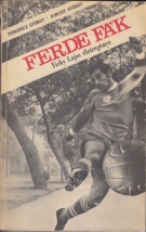 Ferde Fak! (Tichy Lajos eletregenye)