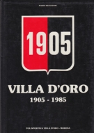 La Villa d‘Oro 1905 - 1985 / Ottant‘ Anni di Vita Polisportiva Modena