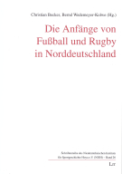 Die Anfänge von Fussball und Rugby in Norddeutschland