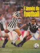 L’année du football 1985, No.13 (French Football Yearbook)