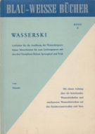Wasserski - Leitfaden für die Ausübung des Wasserskisports
