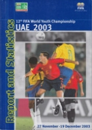 12th FIFA World Youth Championship UAE 2003 - Technical Report and Statistics