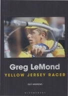 Greg LeMond - Yellow Jersey Racer