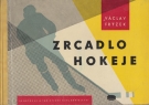 Zrcadlo Hokeje - Nazorna metodika ledniho hokeje (CSSR-Ice Hockey manual)