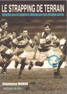 Le strapping de terrain - Confection, pose de contentions adhésives pour toute discipline sportive