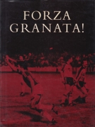 Forza Granata! Per I 75 anni dell’ AC Bellinzona 1904 - 1979 (Wonderfull Clubhistory)