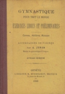 Gymnastique pour tout le monde - Exercices libres et preliminaires / Cannes, Haltères, Massues