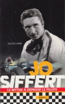 Jo Siffert - Le mythe a dépassé le pilote