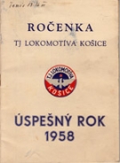 TJ Lokomotiva Kosice - Rocenka - Uspesny Rok 1958 (Yearbook)