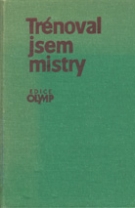 Trénoval jsem mistry - Milan Macho (Autobiography signed by V.J.)