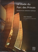 Le stade du Parc des Princes - Histoire d’une réalisation mythique