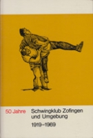 50 Jahre Schwingklub Zofingen und Umgebung 1919 - 1969