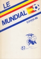 Le Mundial Espana 82 - Humour/Photos/Informations