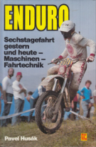 Enduro - Sechstagefahrt gestern und heute / Maschinen, Fahrtechnik