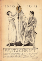 Festschrift zum 100 jährigen Jubiläum des Bürgerturnvereins Basel 1819 - 1919