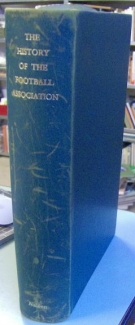 The History of the Football Association (FA) 1863 - 1953 (VIP Ed. green leather bound, signed by Stanley Rous a.o.)