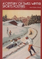 A Century of Swiss Wintersports Posters