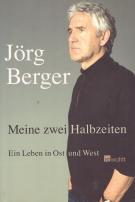 Meine zwei Halbzeiten / Ein Leben in Ost und West