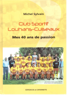 Club Sportif Louhans-Cuiseaux - Mes 40 ans de passion