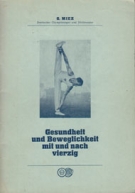 Gesundheit und Beweglichkeit mit und nach vierzig