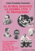 El Futbol durante la guerra civil y el franquismo