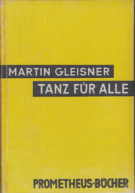 Tanz für Alle - Von der Gymnastik zum Gemeinschaftstanz (Prometheus-Bücher)