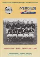 Danmark (1908-1940) - Sverige (1911 - 1940) Full internationals, Länderspiele