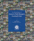 The Offical History of Queen’s Park Rangers Football Club 1882 - 1999