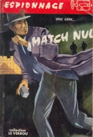 Match nul (Collection le Verrou - Espionnage, 197)