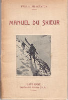 Le Manuel du Skieur suivi des itinéraires recommandables en Suisse Occidentale