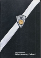 Säilytä kosketus Palloon! - Käpylän Pallo ry. 50 Vuotta 1956 - 2006 (Club History of Finnish Football Club)