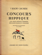Concour hippique - Avec notes critiques d’éminents spécialistes francais et étrangers