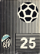 25 Jahre Bayerischer Fussball-Verband e.V. 1945 - 1970
