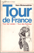 Tour de France / Tour der Leiden - Tour des Ruhmes