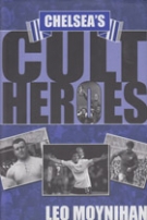 Chelsea’s Cult Heroes