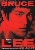 Bruce Lee - L’Homme derrière la légende