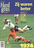 1974 Zij waren beter (Hard gras,Voetbaltijdschrift voor Lezers, Nr. 39, Juni 2004)