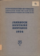 Schweizerischer Skiverband - Jahrbuch 1934, Jhg. XXX