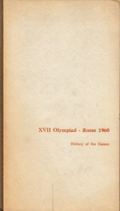 XVII. Olympiade - Rome 1960 (Vol. 1) History of the Games