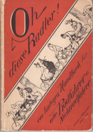 Oh diese Radler! Ein lustiges Handbuch für alle Radfahrer und Nichtradfahrer (3. Auflage von ca. 1901)