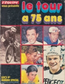 Le Tour a 75 ans (Numero Hors Serie)