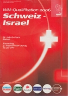 Schweiz - Israel, 3.9. 2005, WM-Qualif. Germany 06, St.Jakob-Park Basel, Offz. Programm