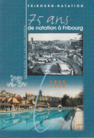 Fribourg - Natation - 75 ans de nation à Fribourg 1925 - 1999