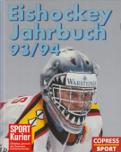 Eishockey-Jahrbuch 1993/94 - Offizielles Jahrbuch des Deutschen Eishockey-Bundes