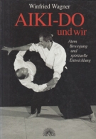 Aiki-do und wir / Atem, Bewegung und spirituelle Entwicklung