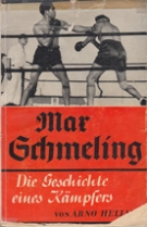 Max Schmeling - Die Geschichte eines Kämpfers