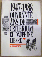 1947 - 1988 Quarante ans de Criterium du Dauphiné Liberé (Numero special - Le dauphiné liberé/le quotidien du sud est)